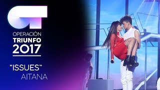 ISSUES - Aitana | OT 2017 | OT Fiesta