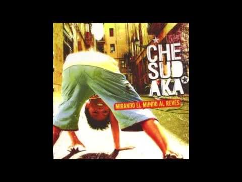Che Sudaka - Mirando el mundo al revez (full album)