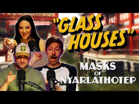 Glass Houses | Time For Chaos S3 E3 | Call of Cthulhu Masks of Nyarlathotep