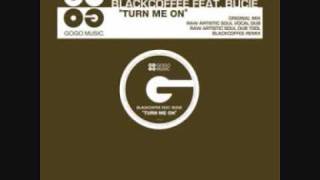Blackcoffee feat. Bucie - Turn Me On (Raw Artisitic Soul Vocal Dub)