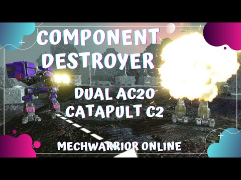 Component Destroyer - Dual AC20 Catapult C2 - MechWarrior Online