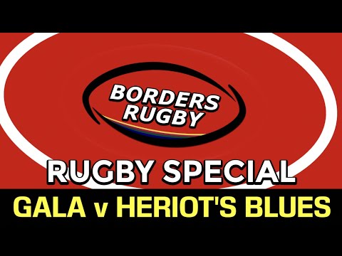 BORDERS RUGBY SPECIAL: GALA 19-22 HERIOT'S BLUES - 16.4.22 - NATIONAL 1