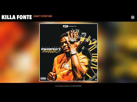 Killa Fonte - Can't Stop Me (Official Audio)