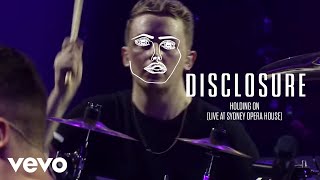 Disclosure - Holding On (Live At Sydney Opera House)