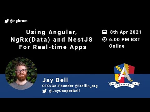 Using Angular, NgRx (+NgRx Data) and Nest For Real-time Apps - Jay Bell | Angular Birmingham