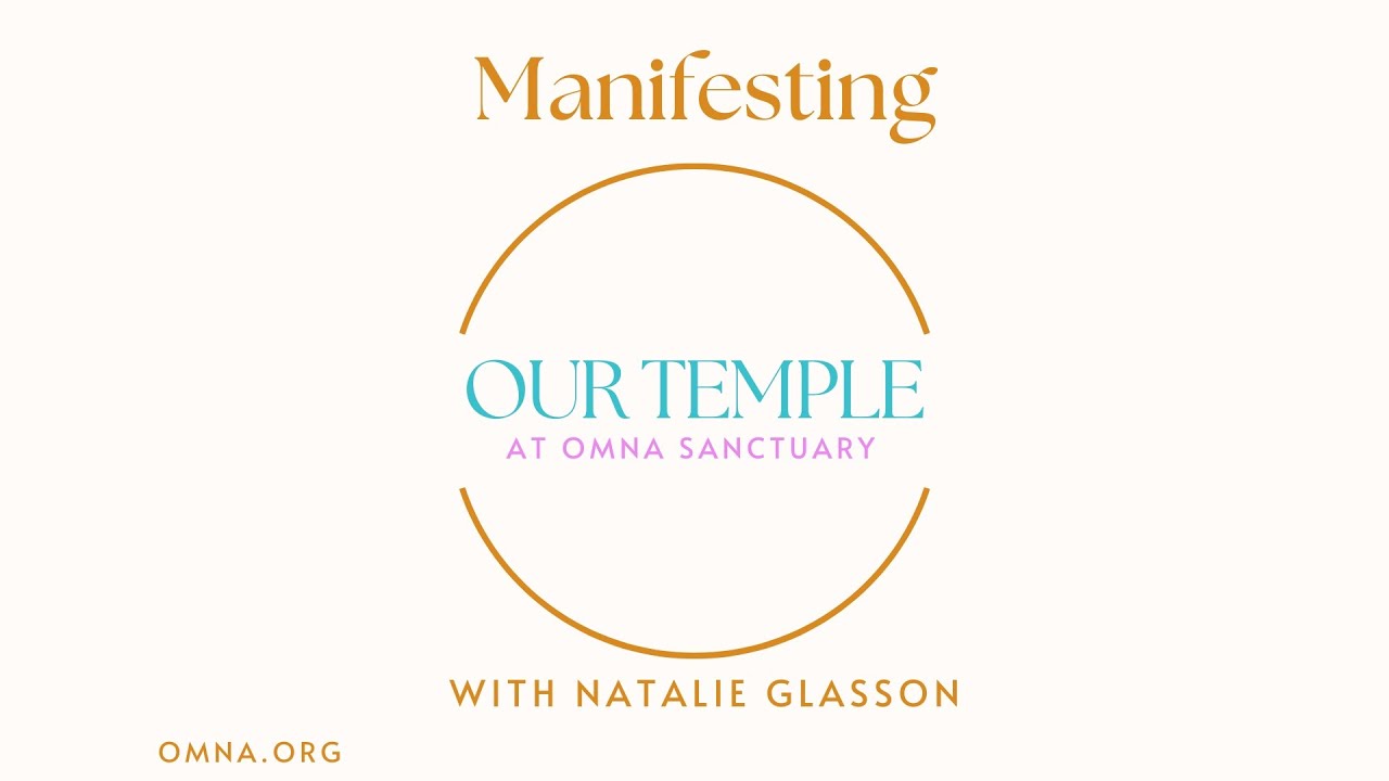 Episode 1. Manifesting Our Temple at OmNa Sanctuary by Natalie Glasson