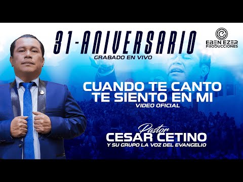 Cesar Cetino - Cuando te Canto te siento en mi - 31 Aniversario | Video Oficial