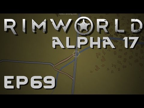 RIMWORLD ALPHA 17 | Wasted Cash | Ep 69 | Let's Play RimWorld!