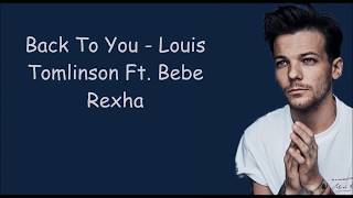 Back To You - Louis Tomlinson Ft. Bebe Rexha (lyric)