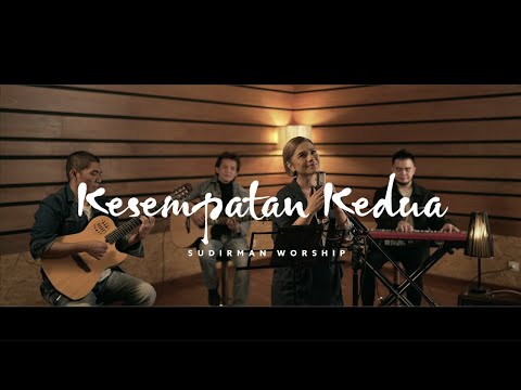 Kesempatan Kedua Ft. Ruth Sahanaya - Sudirman Worship & dr. Bambang Susanto