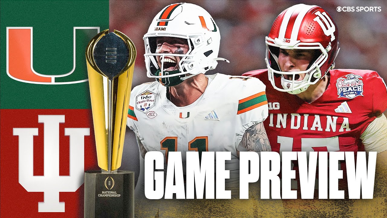 CFP National Championship Preview & Predictions: No. 10 Miami Hurricanes vs No. 1 Indiana Hoosiers 🏆
