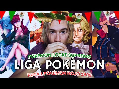 MEXICAN NIGHT in the POKEMON LEAGUE | Pokémon Red (1996) LOCKE SUPREME 2.0 | Episode 28