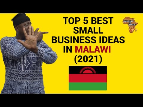 , title : 'TOP 5 BEST SMALL BUSINESS IDEAS IN MALAWI ( 2021), TOP SMALL BUSINESS OPPORTUNITIES IN AFRICA'