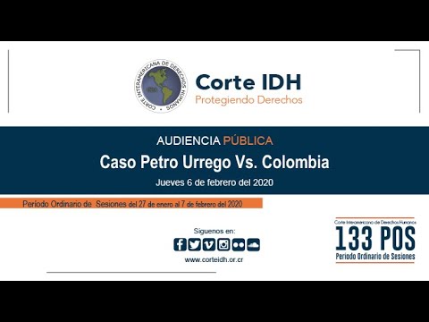 Audiencia Pública — Caso Petro Urrego vs. Colombia (Parte 3)