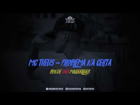 Mc Theus - Problema Na Certa (Bonde Das Maravilhas)
