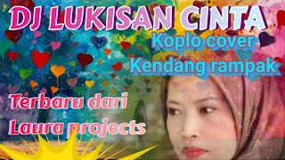 Download lagu DJ ‼️LUKISAN CINTA ‼️ KOPLO COVER KENDANG RAMPAK 🪘 mp3 Download lagu DJ ‼️LUKISAN CINTA ‼️ KOPLO COVER KENDANG RAMPAK 🪘 mp3