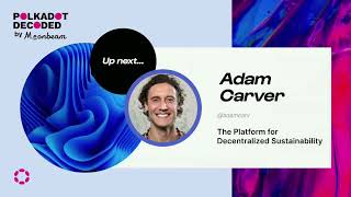 Polkadot: The Platform for Decentralized Sustainability | Polkadot Decoded 2022<br/>June 29, 2022 (00:21:30) Polkadot: The Platform for Decentralized Sustainability | Polkadot Decoded 2022<br/>June 29, 2022 (00:21:30)