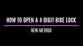 How To Unlock A 4 Digit Bike Lock (Update - New Method)
