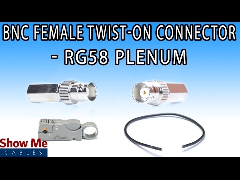 BNC Female Twist-On Connector For RG58 Plenum - Perfect For DIY Installs!