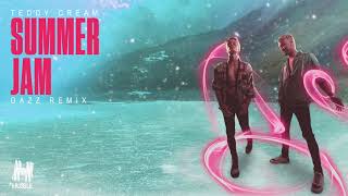 Teddy Cream - Summer Jam (DAZZ Remix)