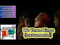 Cedarmont Kids We Three Kings Instrumental