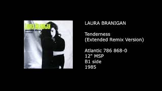 LAURA BRANIGAN - Tenderness (Extended Remix Version) - 1985