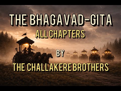 The Bhagavad-Gita | All chapters | Challakere Brothers