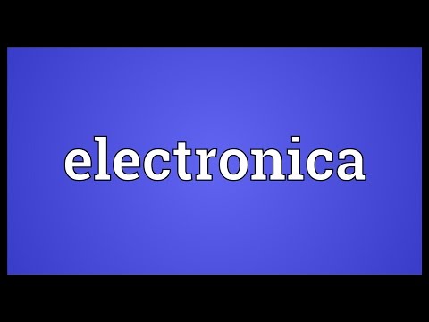 Electronica Meaning