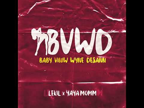 Lekil x YaYa MOMM -  BVWD (Baby Viniw Wyne Desann)