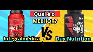 (NOVO)Whey 100% Pure Integralmédica VS Whey Concentrado Dux Nutrition-Qual é o Melhor WHEY de 2026?