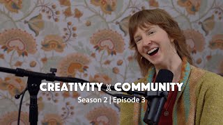 Creativity X Community S2 Ep 03