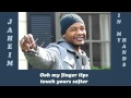 Jaheim - In My Hands 2010 Lyrics Included