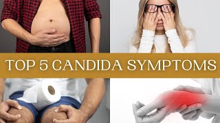 Top 5 Candida Symptoms