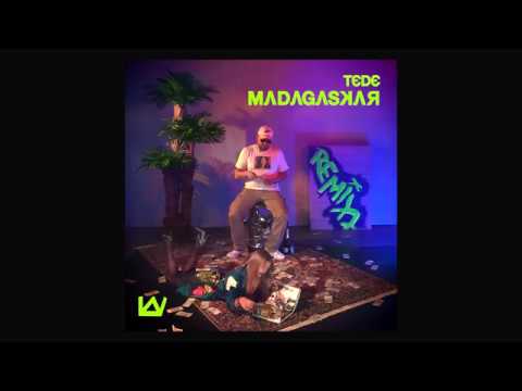 TEDE - MADAGASKAR REMIX X FORXST / 2017