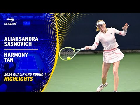 Aliaksandra Sasnovich vs. Harmony Tan Highlights | 2024 US Open Qualifying Round 1