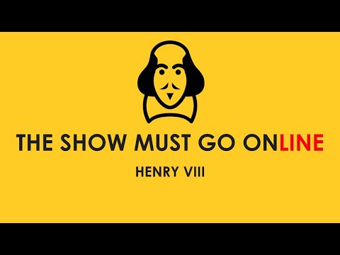 Henry the Eighth (All Is True) (The Show Must Go Online, webcam, 2020)