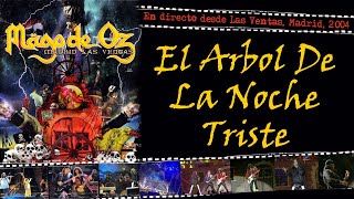 Mägo de Oz - El Arbol De La Noche Triste - (En directo desde Las Ventas, Madrid, 2004)