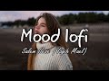 Mood Lofi Salem Ilese Yagih Mael Lyrics