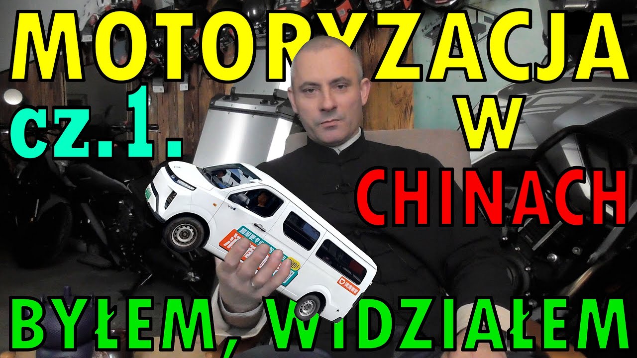 Motoryzacja w Chinach - cz.1. Zobaczyć i zaniemówić.