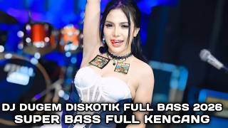 Download lagu SUPER BASS FULL KENCANG !!! DJ DUGEM DISKOTIK FULL BASS 2026  mp3