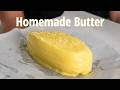Homemade Butter In 10 Minutes Using 1 Ingredient