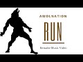 Remake Music : Awolnation - Run 