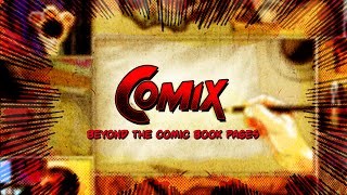 Official Trailer for COMIX: Beyond The Comic Book Pages (feature film documentary)