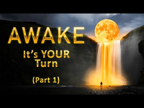 AWAKE: It's YOUR Turn (A Documentary About Ordinary People and Extraordinary Transformation)
