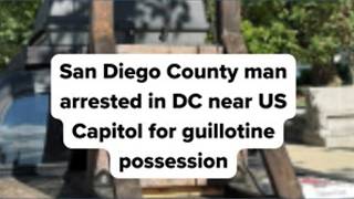 California man arrested for guillotine possession near US Capitol