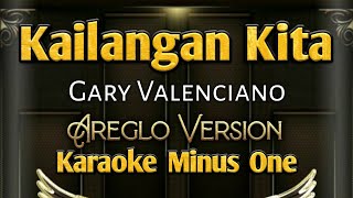 Kailangan Kita | Karaoke Minus One | Areglo Version | Gary Valenciano