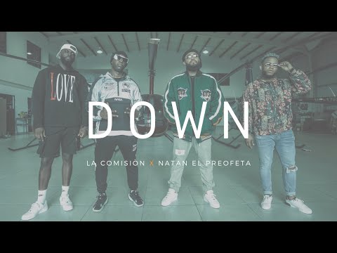 DOWN - La Comisión  Feat  @NatanElProfeta (VIDEO OFICIAL)
