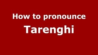 How to pronounce Tarenghi