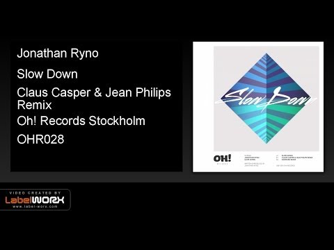 Jonathan Ryno - Slow Down (Claus Casper & Jean Philips Remix)