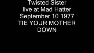 Twisted Sister - TIE YOUR MOTHER DOWN - Mad Hatter live -sep 10 1977 - 11 OF 22